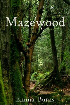 Mazewood: Book Three of the Thrushcross Chronicles - Book #3 of the Thrushcross Chronicles