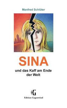 Paperback Sina: und das Kaff am Ende der Welt [German] Book