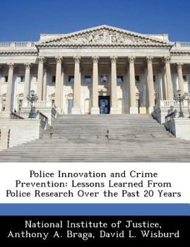 Paperback Police Innovation and Crime Prevention: Lessons Learned from Police Research Over the Past 20 Years Book