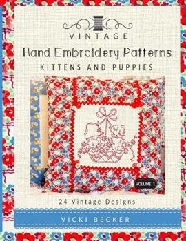Paperback Vintage Hand Embroidery Patterns: Kittens and Puppies: 24 Authentic Vintage Designs Book