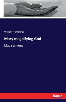 Paperback Mary magnifying God: May sermons Book
