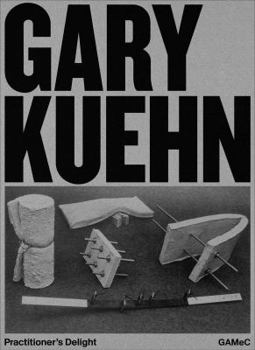 Paperback Gary Kuehn: Practitioner's Delight Book