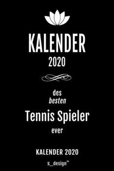 Kalender 2020 für Tennis Spieler: Wochenplaner / Tagebuch / Journal für das ganze Jahr: Platz für Notizen, Planung / Planungen / Planer , Erinnerungen und Sprüche (German Edition)