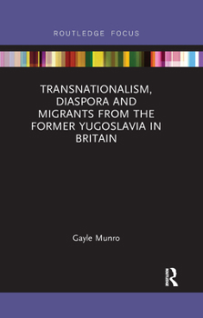 Paperback Transnationalism, Diaspora and Migrants from the former Yugoslavia in Britain Book