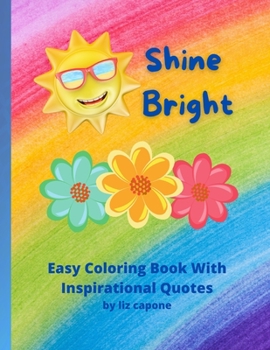 Paperback Shine Bright: Easy Coloring Book with Inspirational Quotes Book