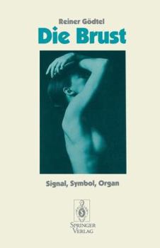 Paperback Die Brust: Signal, Symbol, Organ [German] Book