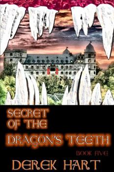 Secret of the Dragon's Teeth - Book #5 of the Dragon series