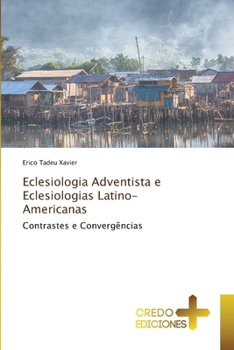 Eclesiologia Adventista e Eclesiologias Latino-Americanas (Portuguese Edition)