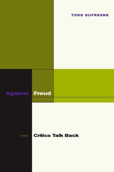 Hardcover Against Freud: Critics Talk Back Book