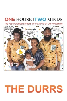 Paperback One House, Two Minds: The Psychological Effects COVID-19 Has on Our Household Book