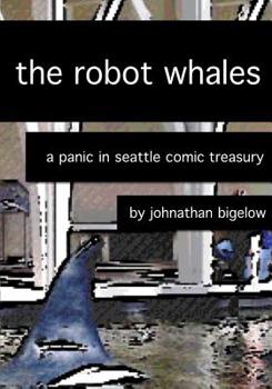 Paperback The Robot Whales: A Panic In Seattle Comic Treasury Book