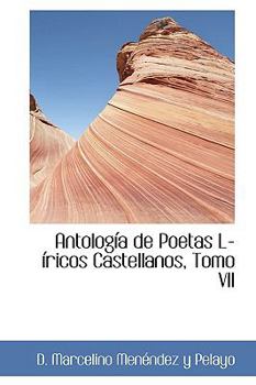 Paperback Antolog a de Poetas L Ricos Castellanos, Tomo VII Book