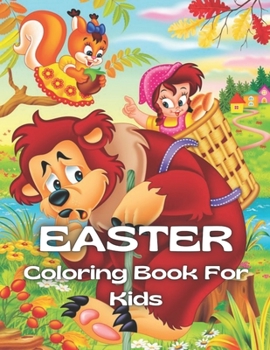 Paperback Easter Coloring Book For Kids: A Collection of Fun and Easy Happy Easter Eggs Coloring Pages for Kids Makes a perfect gift for Easter Book