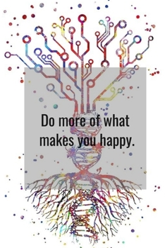 Paperback Daily Planner: Do more of what makes you happy!: Time Management Design That Makes It Easy for You to Get Things Done, Daily Weekly M Book