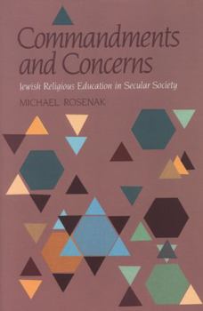 Hardcover Commandments & Concerns: Jewish Religious Education in Secular Society Book