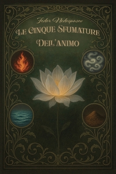 LE CINQUE SFUMATURE DELL'ANIMO: Poesie (Italian Edition)