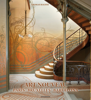 Hardcover Art Nouveau: Paris, Bruxelles, Barcelona Book
