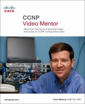 Paperback CCNP Video Mentor: More Than Five Hours of Personal Video Instruction on CCNP Configuration Tasks [With DVD] Book