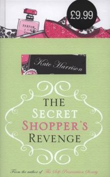 The Secret Shopper's Revenge - Book #1 of the Secret Shopper