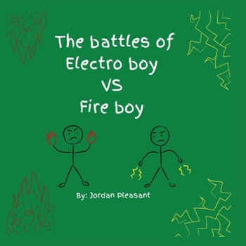 Paperback The battles of Electro boy vs. Fire boy Book