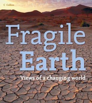 Hardcover Fragile Earth: Views of a Changing World Book