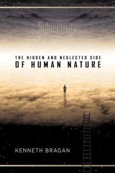 Paperback Subjectivity: The Hidden and Neglected Side of Human Nature Book