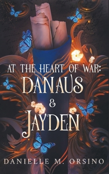 Paperback At the Heart of War: Danaus & Jayden Book