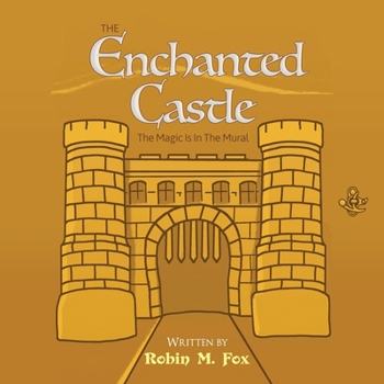 The Enchanted Castle: The Magic Is In The Mural