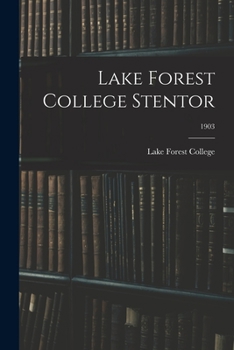 Paperback Lake Forest College Stentor; 1903 Book