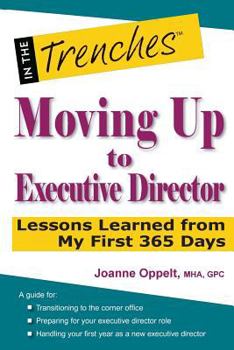 Paperback Moving Up to Executive Director: Lessons Learned from My First 365 Days Book