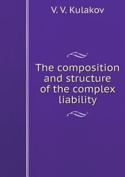 Paperback The composition and structure of the complex liability [Russian] Book