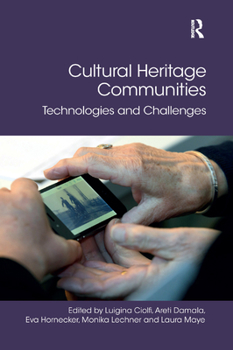 Paperback Cultural Heritage Communities: Technologies and Challenges Book
