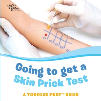 Paperback Going to get a Skin Prick Test: A Toddler Prep Book