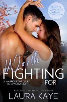 Worth Fighting For - Book #2.5 of the Warrior Fight Club