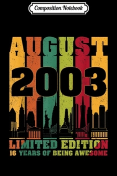 Paperback Composition Notebook: August 2003 16th Birthday s 16 Years old Journal/Notebook Blank Lined Ruled 6x9 100 Pages Book