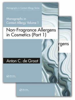 Paperback Monographs in Contact Allergy, Volume 1: Non-Fragrance Allergens in Cosmetics (Part 1 and Part 2) Book