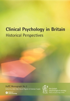 Paperback Clinical Psychology in Britain: Historical Perspectives Book