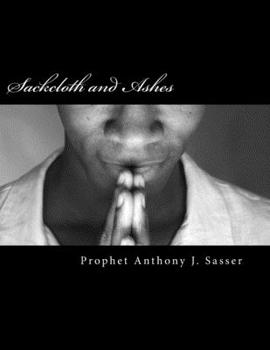 Paperback Sackcloth and Ashes: A call to repentance Book