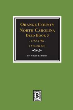 Paperback Orange County, North Carolina Deed Book 3, 1752-1786, Abstracts of. (Volume #2) Book