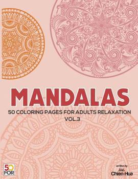 Mandalas 50 Coloring Pages For Adults Relaxation Vol.3