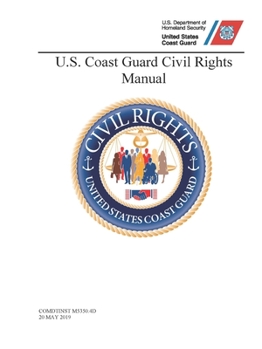 Paperback U.S. Coast Guard Civil Rights Manual - COMDTINST M5350.4D (20 MAY 2019) Book