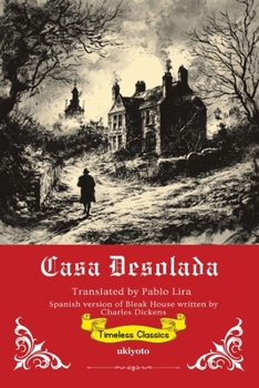 Casa Desolada Spanish Translation of Bleak House
