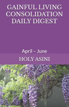 Paperback Gainful Living Consolidation Daily Digest: April - June Book