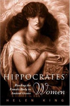 Hippocrates' Woman: Reading the Female Body in Ancient Greece - Book  of the Women and Gender in the Early Modern World