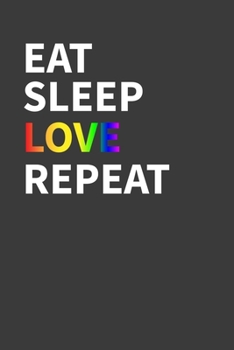 Eat Sleep Love Repeat: Perfect Motivational Notebook For Boys and Girls. Cute Cream Paper 6*9 Inch With 100 Pages Notebook For Writing Daily Routine, Journal and Hand Note