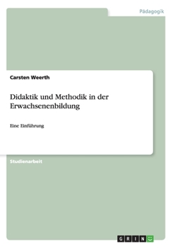 Paperback Didaktik und Methodik in der Erwachsenenbildung: Eine Einführung [German] Book