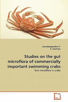 Paperback Studies on the gut microflora of commercially important swimming crabs Book