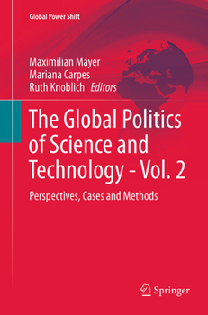 Paperback The Global Politics of Science and Technology - Vol. 2: Perspectives, Cases and Methods Book