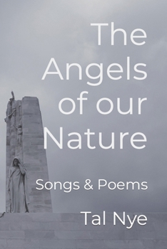 Paperback The Angels of our Nature: Songs & Poems Book