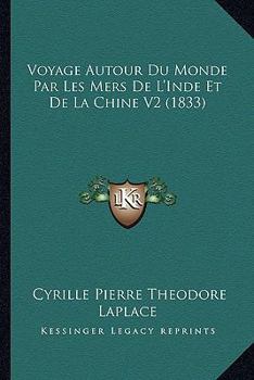Paperback Voyage Autour Du Monde Par Les Mers De L'Inde Et De La Chine V2 (1833) [French] Book